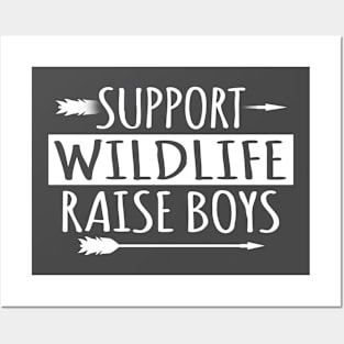 Support Wildlife Raise Sons Boys Family Mother Father T Shirt Posters and Art